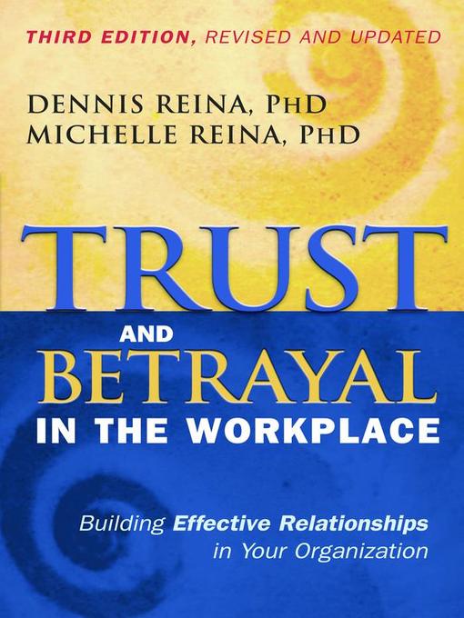 Title details for Trust and Betrayal in the Workplace by Dennis Reina - Available